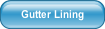 Gutter Lining.